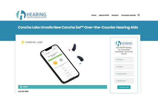 Hearing Health Matters Features New Concha Sol™ Over-the-Counter Hearing Aids